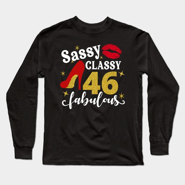 Sassy classy 46 fabulous Long Sleeve T-Shirt by TEEPHILIC